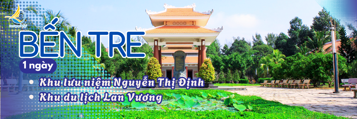 Ben Tre - Nguyen Thi Dinh - Lan Vuong (1N)