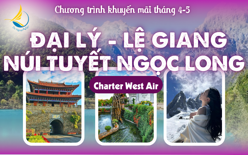 ĐẠI LÝ - LỆ GIANG<br>(CT khuyến mãi Tháng 4-5)