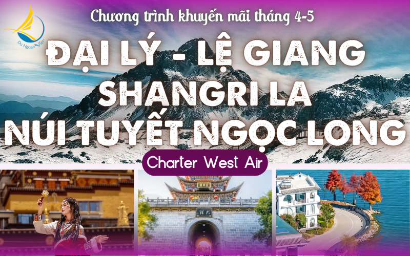 ĐẠI LÝ - LỆ GIANG - SHANGRI LA<BR>(CT khuyến mãi Tháng 4-5)
